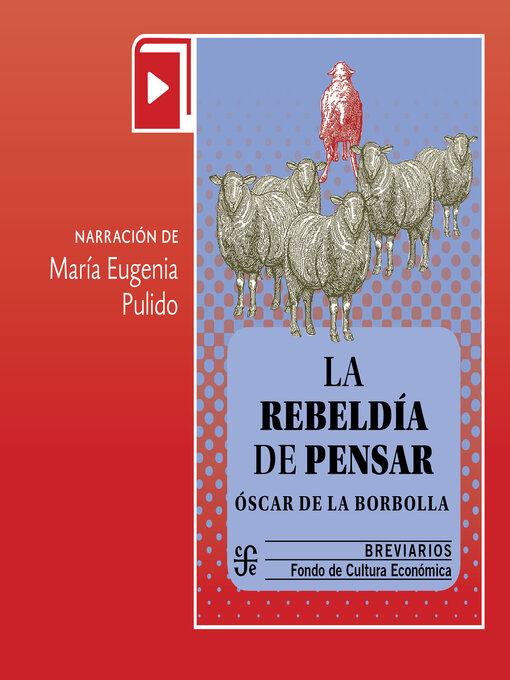 Title details for La rebeldía de pensar by Óscar de la Borbolla - Available